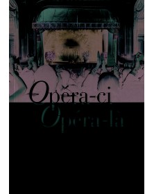 Opéra-ci Opéra-là