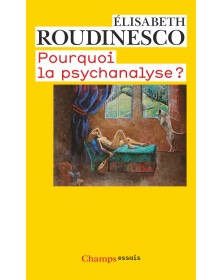 Pourquoi la psychanalyse ?