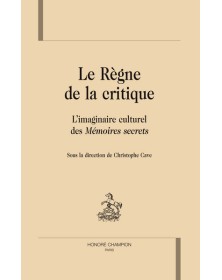 Le règne de la critique -...