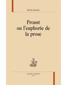 Proust ou L'euphorie de la...