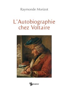L'autobiographie chez Voltaire