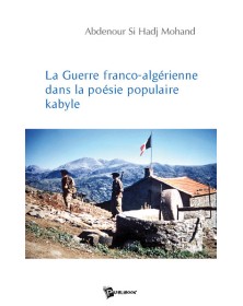 LA GUERRE FRANCO ALGERIENNE...
