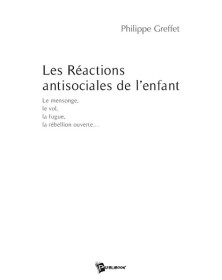 LES REACTIONS ANTISOCIALES...