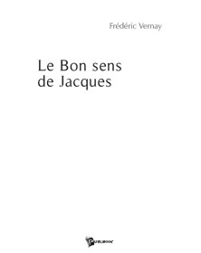 LE BON SENS DE JACQUES