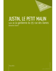 JUSTIN, LE PETIT MALIN