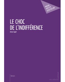 LE CHOC DE L'INDIFFERENCE