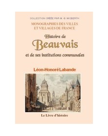 Histoire de Beauvais et de...