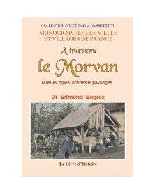 À travers le Morvan -...