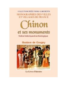 Chinon et ses monuments -...
