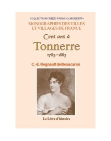 Cent ans à Tonnerre -...
