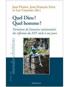 Quel Dieu ? Quel homme ? -...