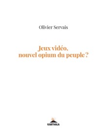 JEUX VIDEO, NOUVEL OPIUM DU...
