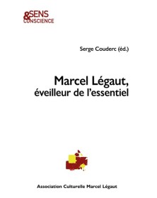 MARCEL LEGAUT, EVEILLEUR DE...