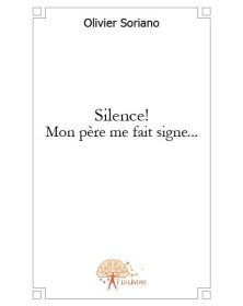 Silence! mon père me fait...