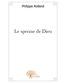 Le sperme de dieu
