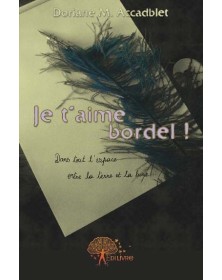 Je t'aime bordel !