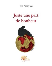 Juste une part de bonheur