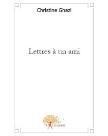 Lettres à un ami