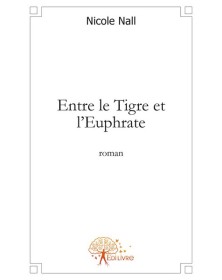 Entre le tigre et l'euphrate