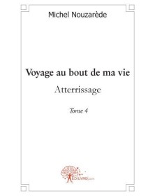 Voyage au bout de ma vie