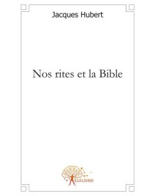 Nos rites et la bible