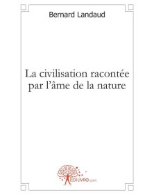 La civilisation racontée...