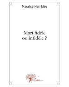 Mari fidèle ou infidèle?