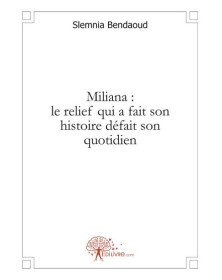 Miliana : le relief qui a...