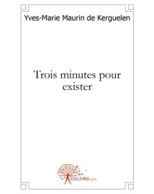 Trois minutes pour exister