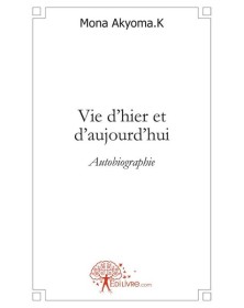Vie d'hier et d'aujourd'hui