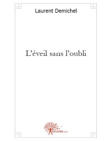 L'éveil sans l'oubli