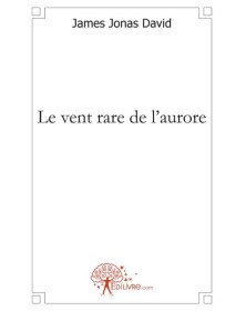 Le vent rare de l'aurore