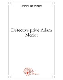 Détective privé adam merlot