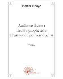 Audience divine : trois...