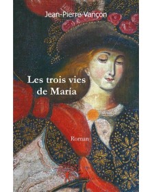 Les trois vies de maría