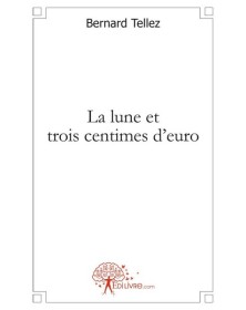 La lune et trois centimes...