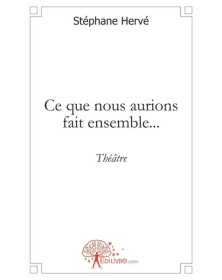 Ce que nous aurions fait...