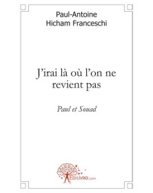 J'irai là où l'on ne...