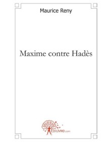 Maxime contre hadès