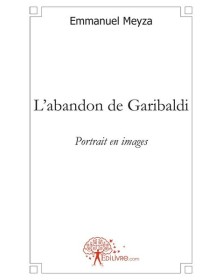 L'abandon de Garibaldi -...