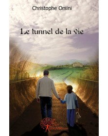 Le tunnel de la vie