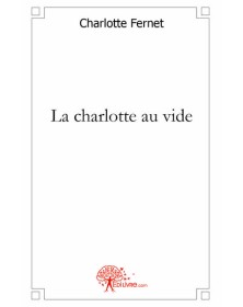 La charlotte au vide