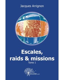 Escales, raids et missions i