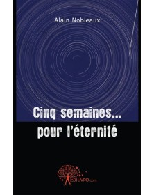 Cinq semaines... pour...