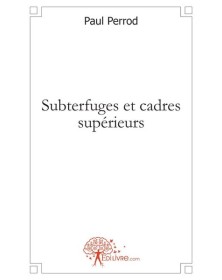 Subterfuges et cadres...