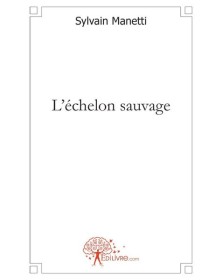 L'échelon sauvage