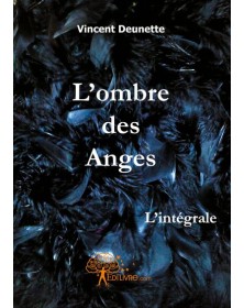 L'ombre des anges, l'intégrale