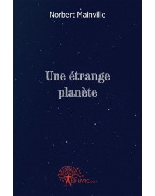 Une étrange planète