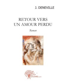 Retour vers un amour perdu
