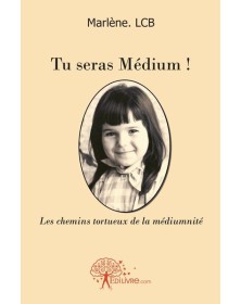 Tu seras médium !
